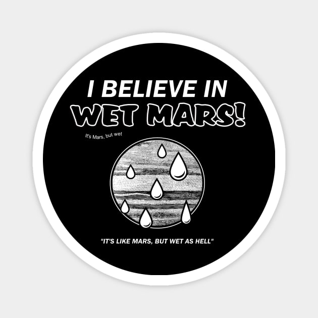 Wet Mars Magnet by Arcane Bullshit